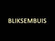 Bliksembuis