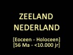 Nederland_Zeeland_Eoceen-Holoceen